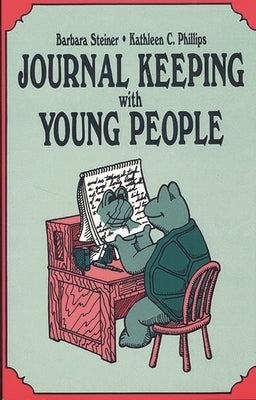 Journal Keeping with Young People by Steiner, Stan