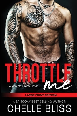Throttle Me: Large Print Edition by Bliss, Chelle