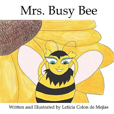 Mrs. Busy Bee by Colon De Mejias, Leticia