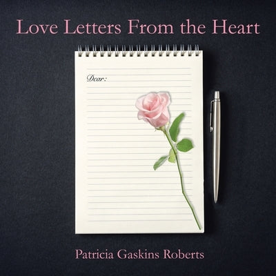 Love Letters From the Heart by Roberts, Patricia Gaskins