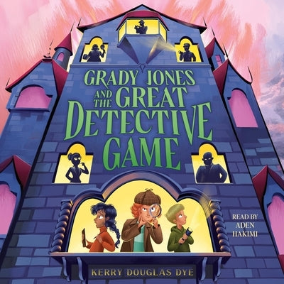 Grady Jones and the Great Detective Game by Dye, Kerry Douglas