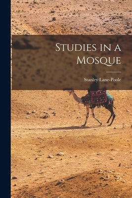 Studies in a Mosque by Lane-Poole, Stanley