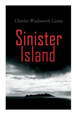 Sinister Island: A Supernatural Mystery by Camp, Charles Wadsworth