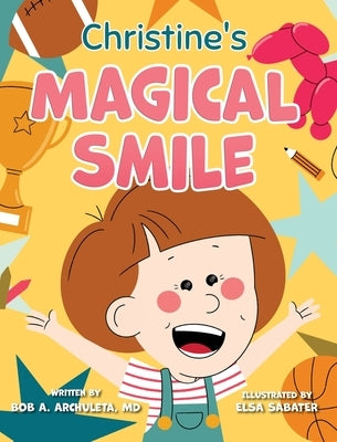 Christine's Magical Smile by Archuleta, Bob A.