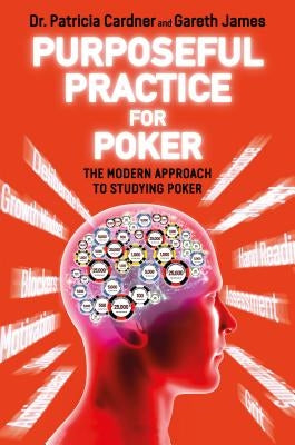 Purposeful Practice for Poker by Cardner, Patricia