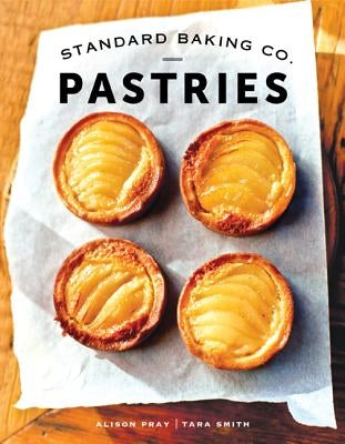 Standard Baking Co. Pastries by Pray, Alison
