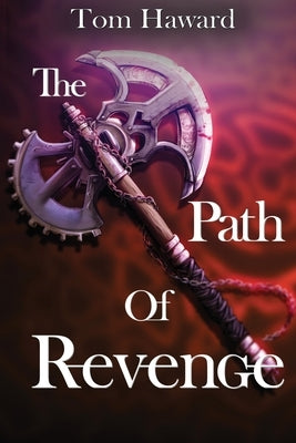 The Path of Revenge by Haward, Tom