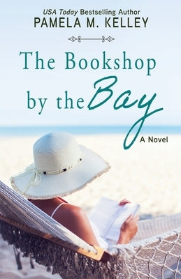 The Bookshop by the Bay by Kelley, Pamela M.