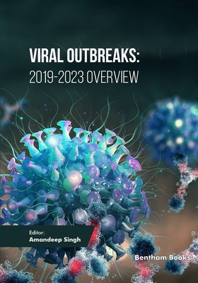 Viral Outbreaks: 2019-2023 Overview by Singh, Amandeep