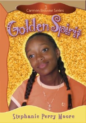 Golden Spirit: Volume 3 by Moore, Stephanie Perry