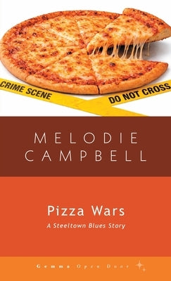 Pizza Wars by Campbell, Melodie