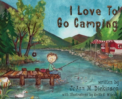 I Love To Go Camping by Dickinson, Joann M.