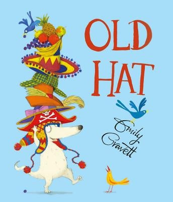 Old Hat by Gravett, Emily