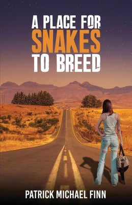 A Place for Snakes to Breed by Finn, Patrick Michael