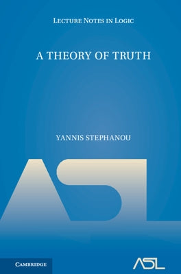 A Theory of Truth by Stephanou, Yannis