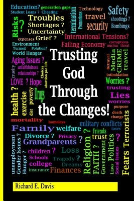 Trusting God Through the Changes by Davis, Richard E.