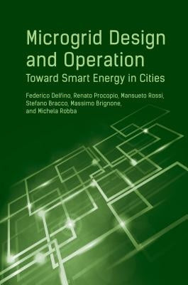 Microgrid Design and Operation for Smart Cities by Delfino, Federico