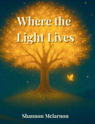 Where the Light Lives by McLarnon, Shannon