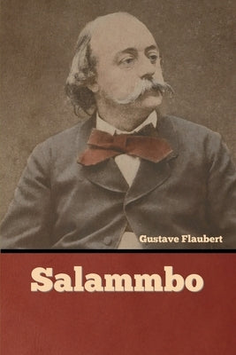 Salammbo by Flaubert, Gustave