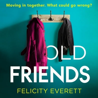 Old Friends by Everett, Felicity
