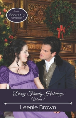 Darcy Family Holidays, Volume 1: Books 1-3 Compilation by Brown, Leenie