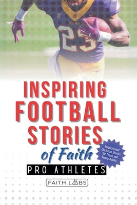 Inspiring Football Stories of Faith from Pro Athletes by Faithlabs