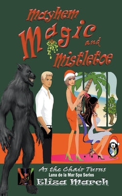 Mayhem, Magic, and Mistletoe by March, Eliza