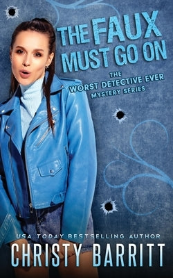 The Faux Must Go On by Barritt, Christy