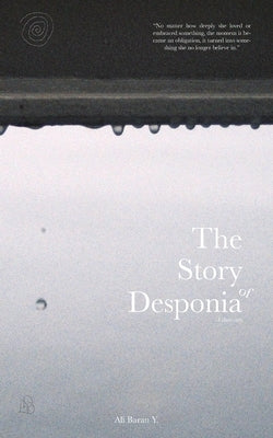 The Story of Desponia by Y, Ali Baran
