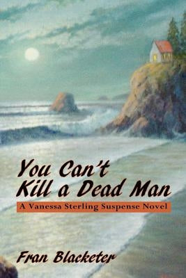 You Can't Kill a Dead Man by Blacketer, Fran