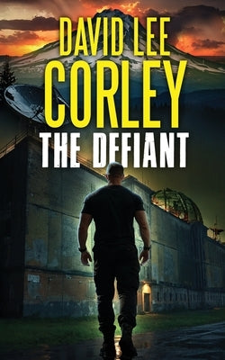 The Defiant by Corley, David Lee