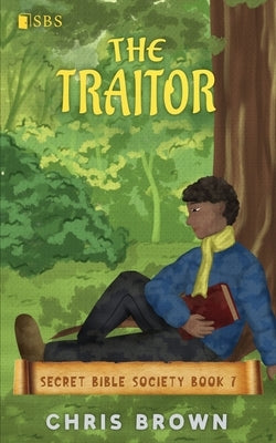 The Traitor by Brown, Chris