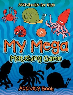 My Mega Matching Game Activity Book by For Kids, Activibooks