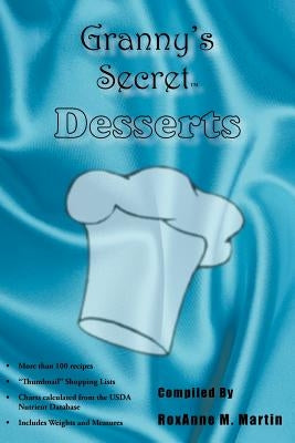 Granny's Secret Desserts by Martin, Roxanne M.