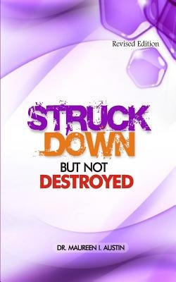 Struck Down but Not Destroyed by Austin, Maureen I.