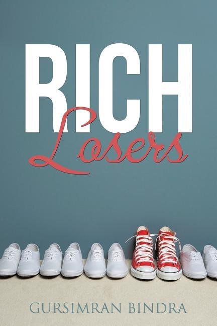 Rich Losers by Bindra, Gursimran