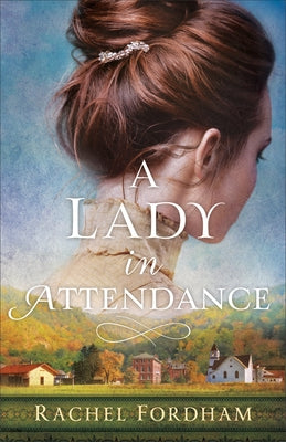 Lady in Attendance by Fordham, Rachel