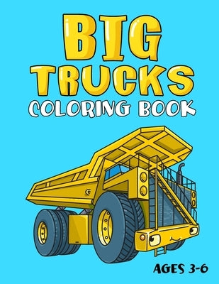 Big Trucks Coloring Book: For Kids by Press, Quinton T.
