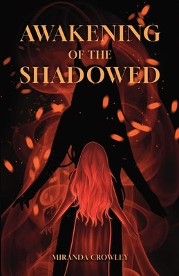 Awakening of the Shadowed by Crowley, Miranda