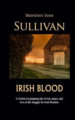 Irish Blood by Sullivan, Brendan Sean