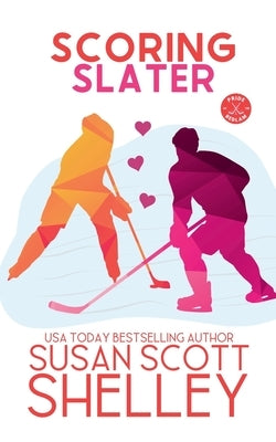 Scoring Slater by Shelley, Susan Scott
