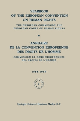 Yearbook of the European Convention on Human Rights / Annuaire de la Convention Europeenne des Droits de L'Homme: The European Commission and European by Council of Europe