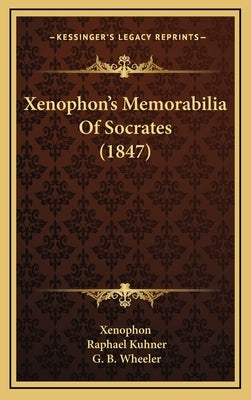 Xenophon's Memorabilia of Socrates (1847) by Xenophon