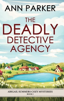 The Deadly Detective Agency by Parker, Ann