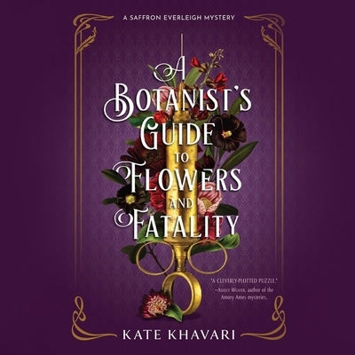 A Botanist's Guide to Flowers and Fatality by Khavari, Kate