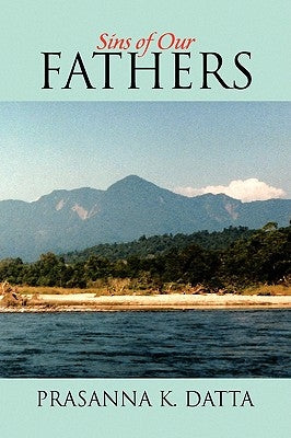 Sins of Our Fathers by Datta, Prasanna K.