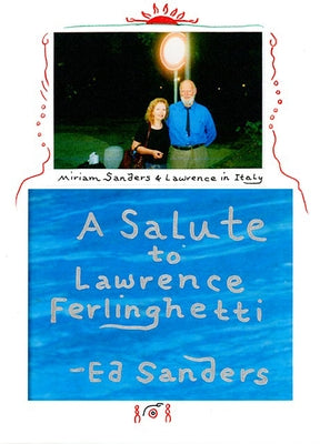 A Salute to Lawrence Ferlinghetti by Sanders, Ed