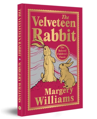 The Velveteen Rabbit (Deluxe Hardbound Edition) by Williams, Margery