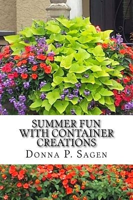 Summer Fun With Container Creations by Sagen, Donna Park