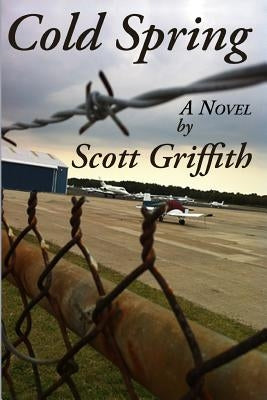 Cold Spring by Griffith, Scott